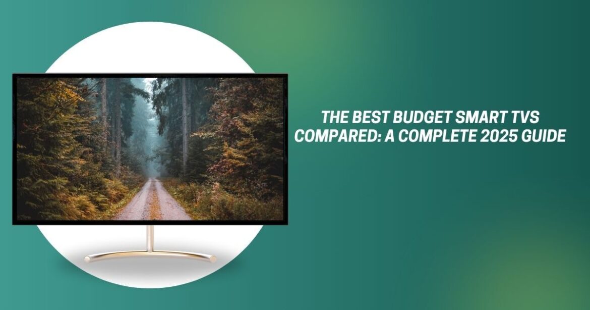 Budget Smart TVs