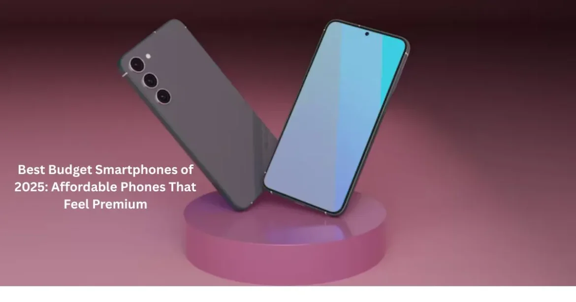 Best Budget Smartphones