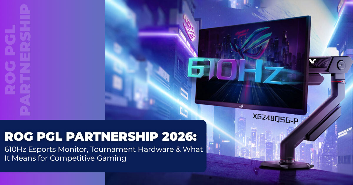 Rog R6 Esports ROG PGL 2026: 610Hz Esports Monitor & Partnership